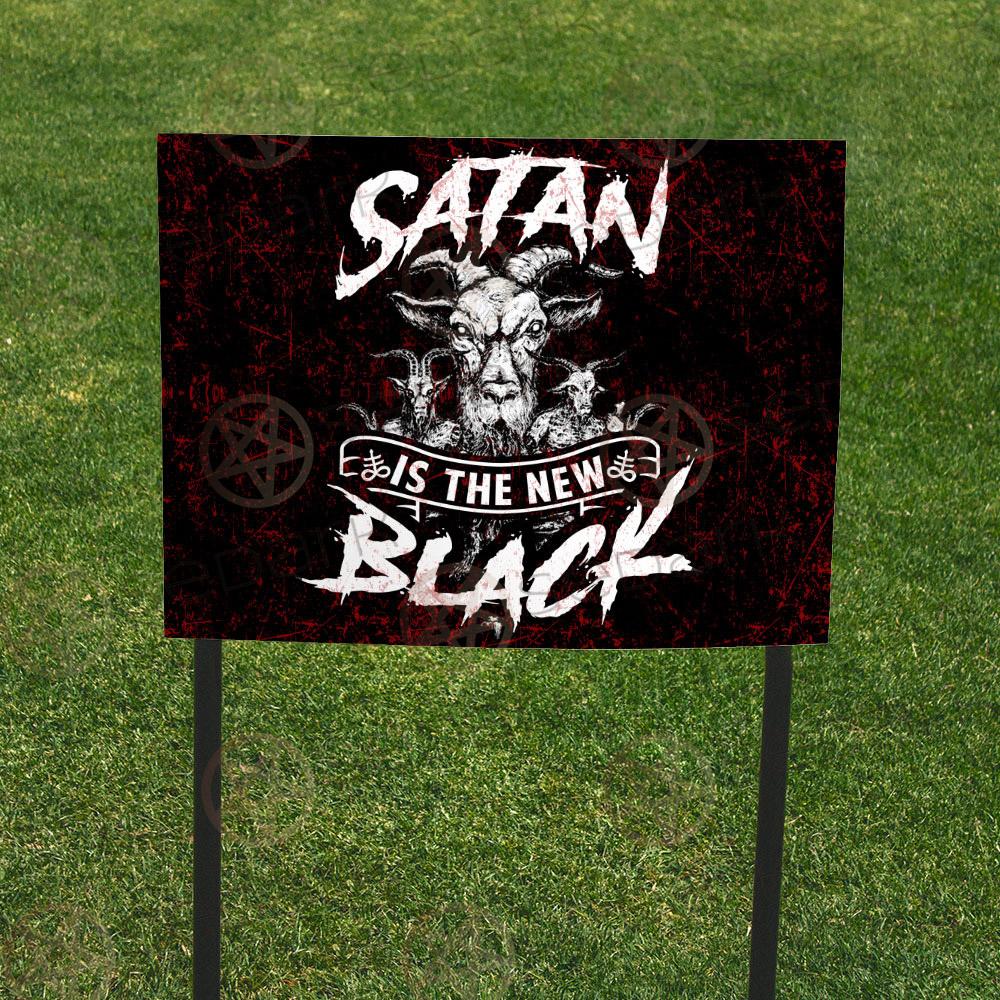 SATAN IS THE NEW YARD SIGN