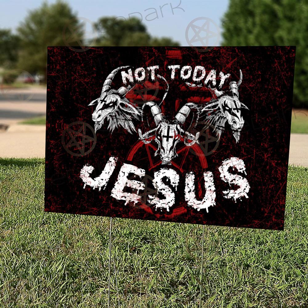 SATAN NOT TODAY Yard Sign