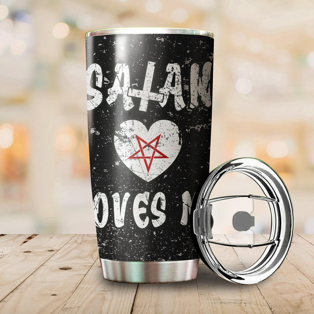 Satan Loves Me Tumbler Cup