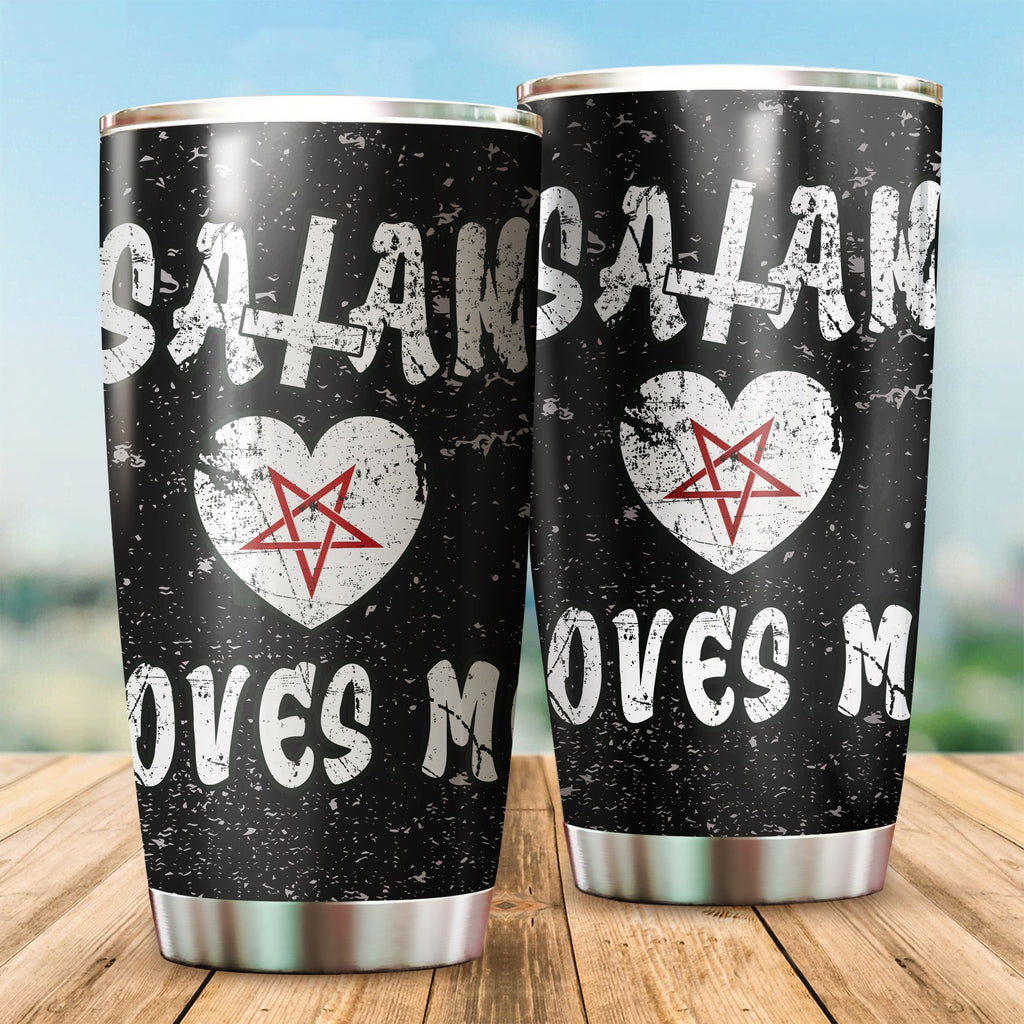 Satan Loves Me Tumbler Cup