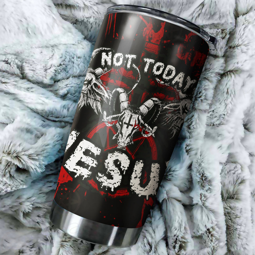 Not Today Jesus Tumbler Cup