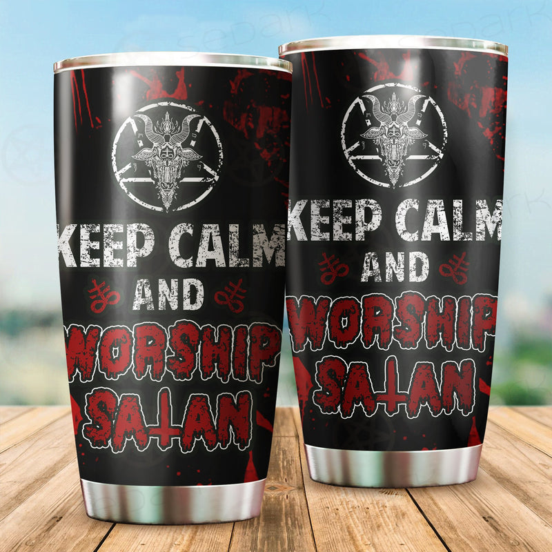 Keep Calm and Worship Satan Tumbler Cup