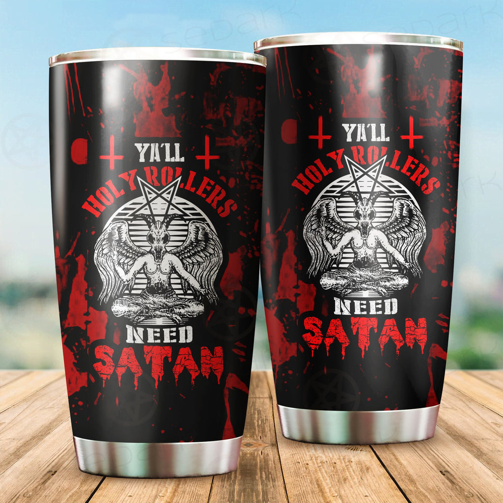 Need Satan Tumbler Cup