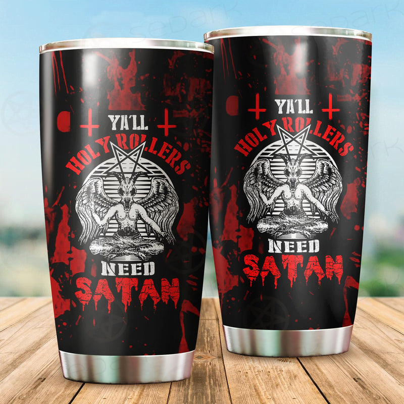 Need Satan Tumbler Cup
