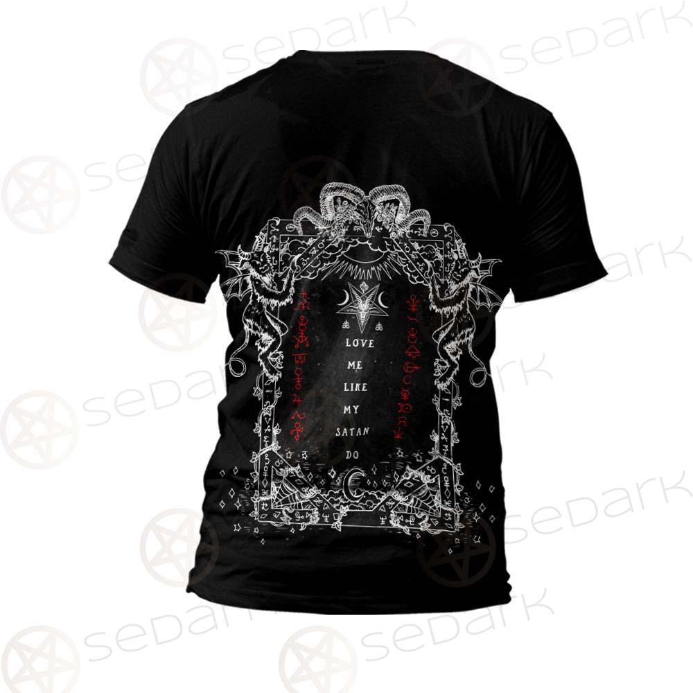 Love Me Like My Satan SED-0335 Unisex T-shirt