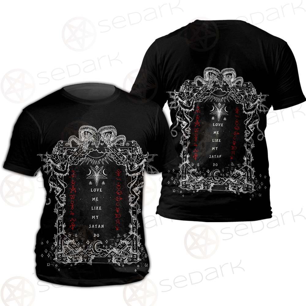 Love Me Like My Satan SED-0335 Unisex T-shirt
