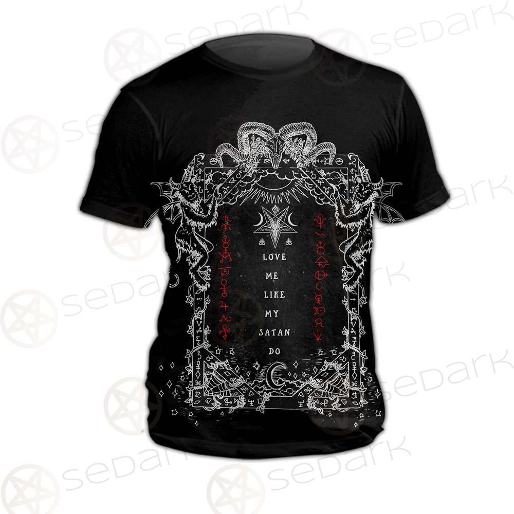 Love Me Like My Satan SED-0335 Unisex T-shirt
