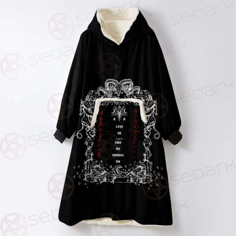 Love Me Like My Demons Do SED-0496 Oversized Sherpa Blanket Hoodie