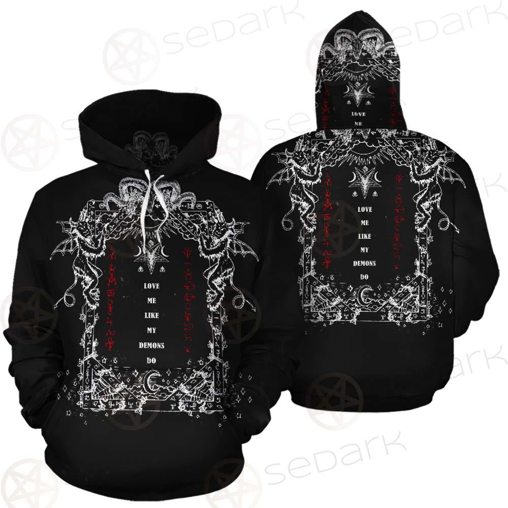 Love Me Like My Demons Do SED-0496 Hoodie & Zip Hoodie