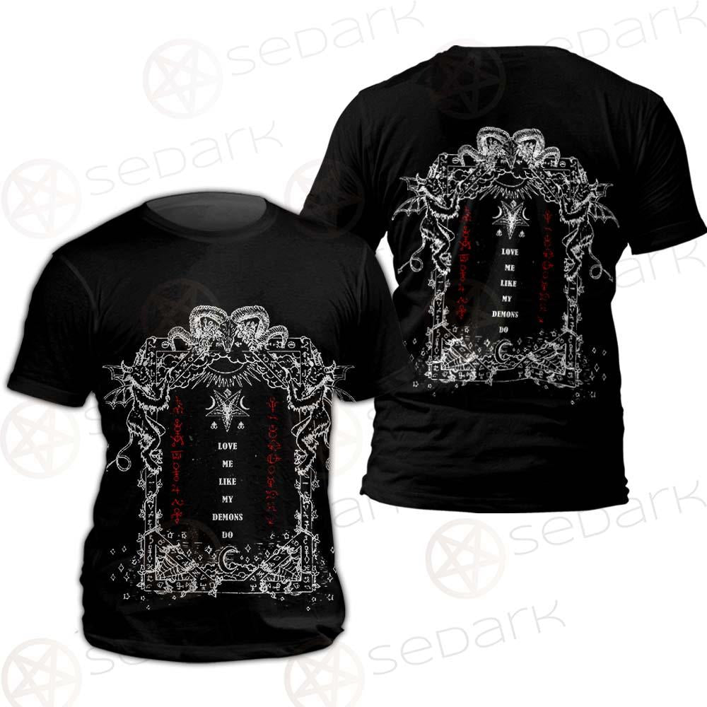Love Me Like My Demons Do SED-0496 Unisex T-shirt