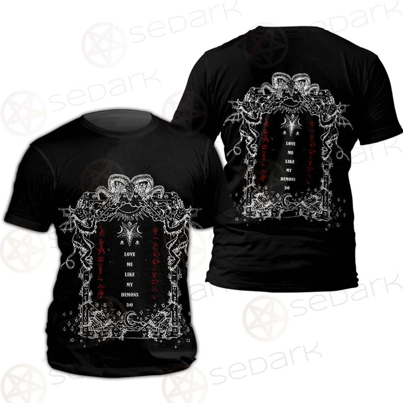 Love Me Like My Demons Do SED-0496 Unisex T-shirt
