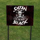 SATAN IS THE NEW YARD SIGN