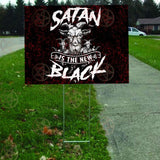 SATAN IS THE NEW YARD SIGN