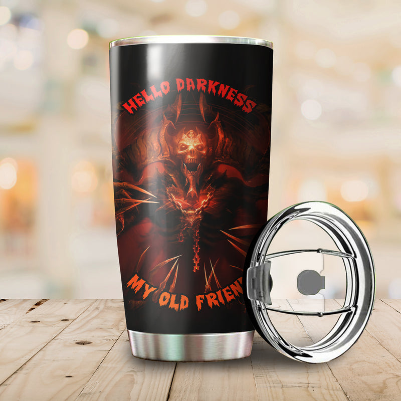 Hello Darkness Tumbler Cup