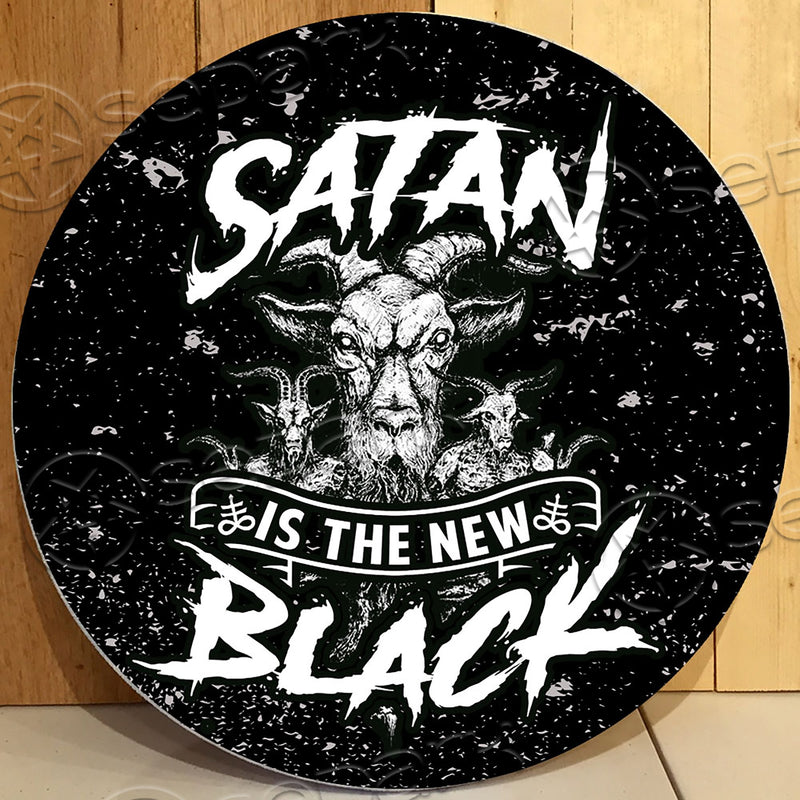 Satan Is The New Black Round Wooden Sign