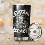 Satan is The New Black Tumbler Cup
