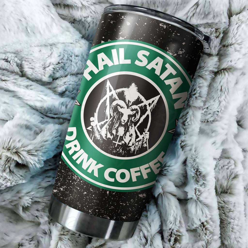 Hail Satan Drink Coffee Tumbler Cup
