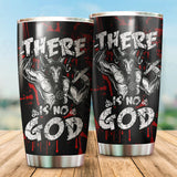 There is No God Tumbler Cup