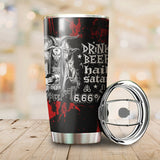Hail Satan and Drind beer Tumbler Cup