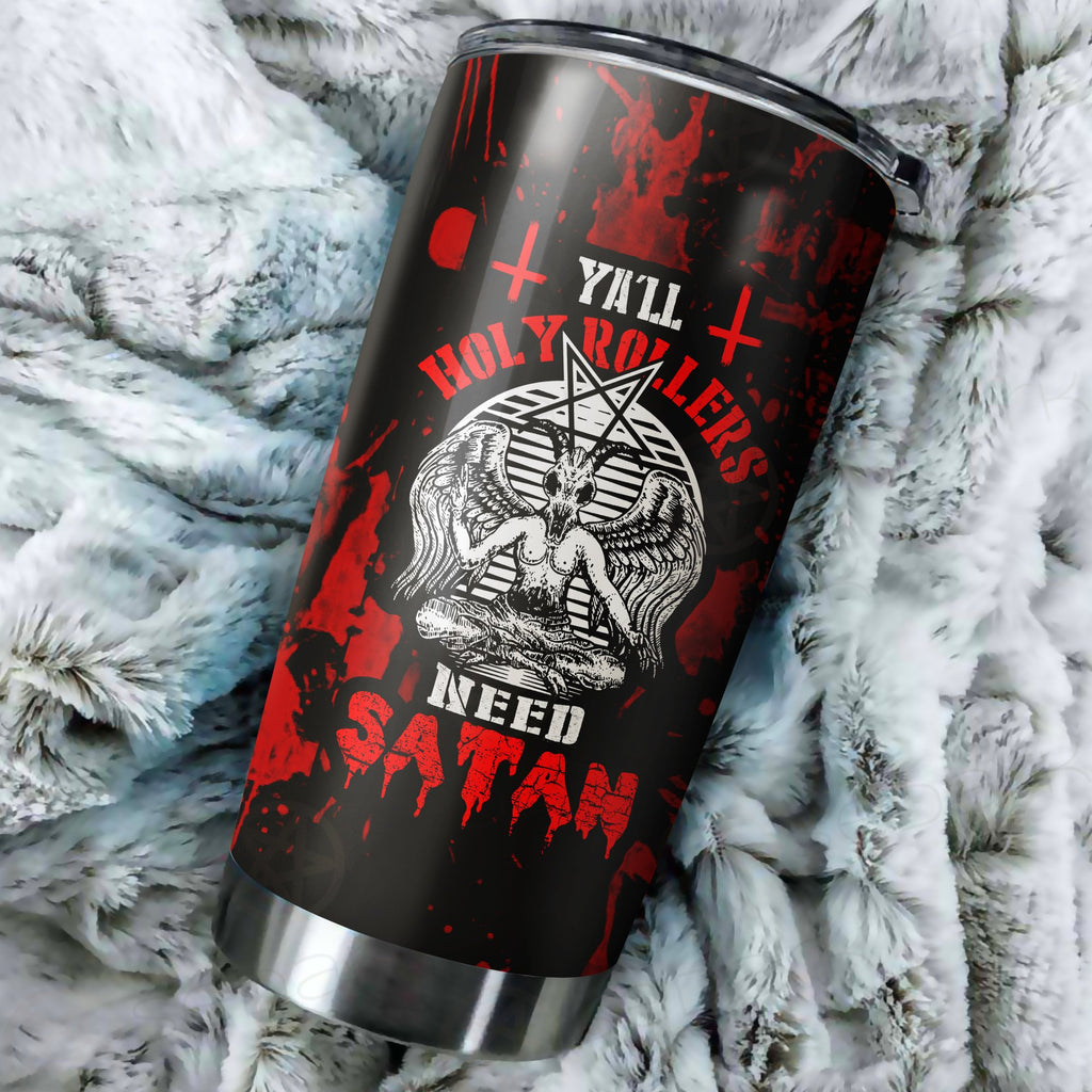 Need Satan Tumbler Cup