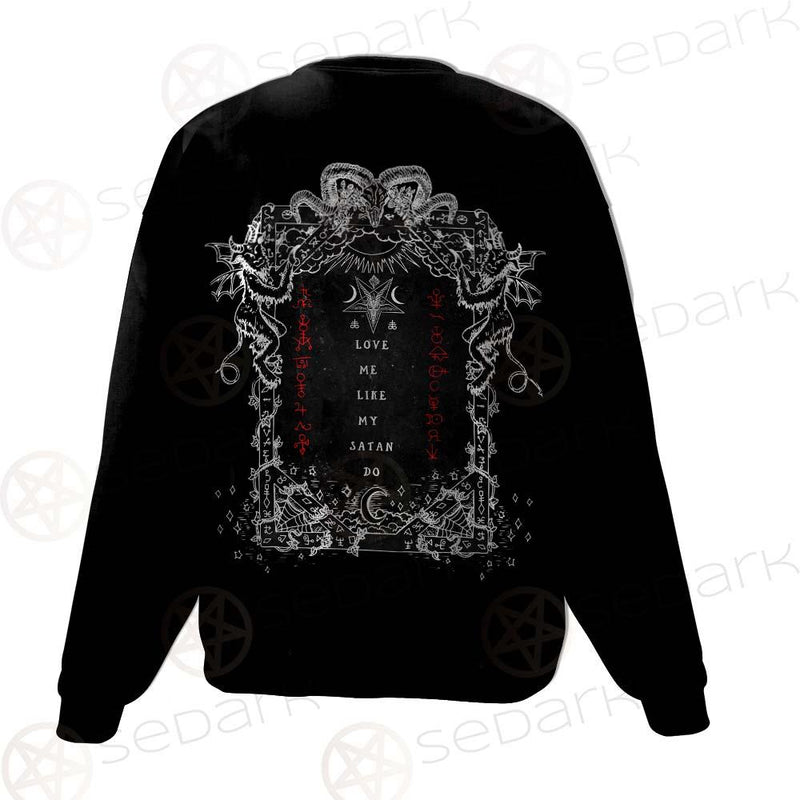 Love Me Like My Satan SED-0335 Unisex Sweatshirt