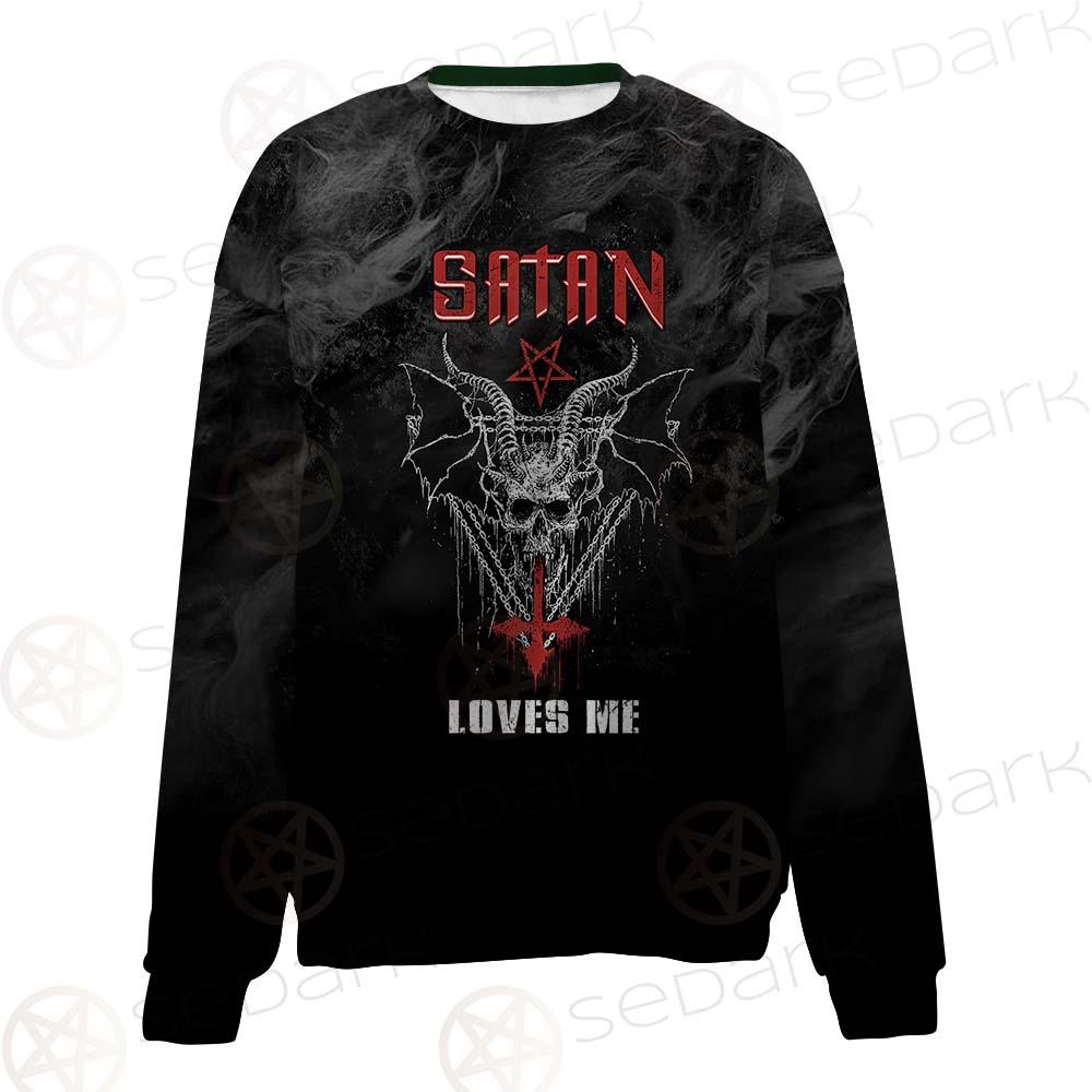Satan Loves Me SED-0462 Unisex Sweatshirt
