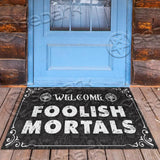 Welcome Foolish Mortals SED-0735 Door Mat