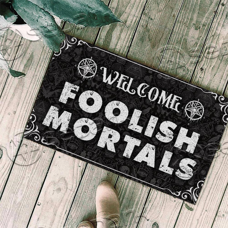 Welcome Foolish Mortals SED-0735 Door Mat