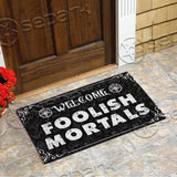 Welcome Foolish Mortals SED-0735 Door Mat