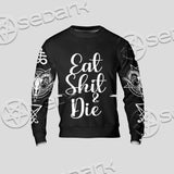 Eat Shit And Die SED-1050 Unisex Sweatshirt