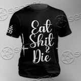 Eat Shit And Die SED-1050 Unisex T-shirt